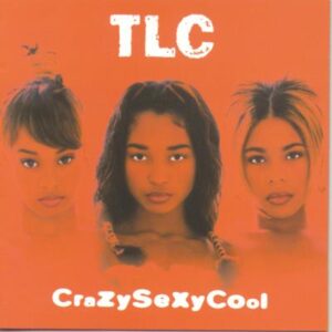 TLC — CrazySexyCool